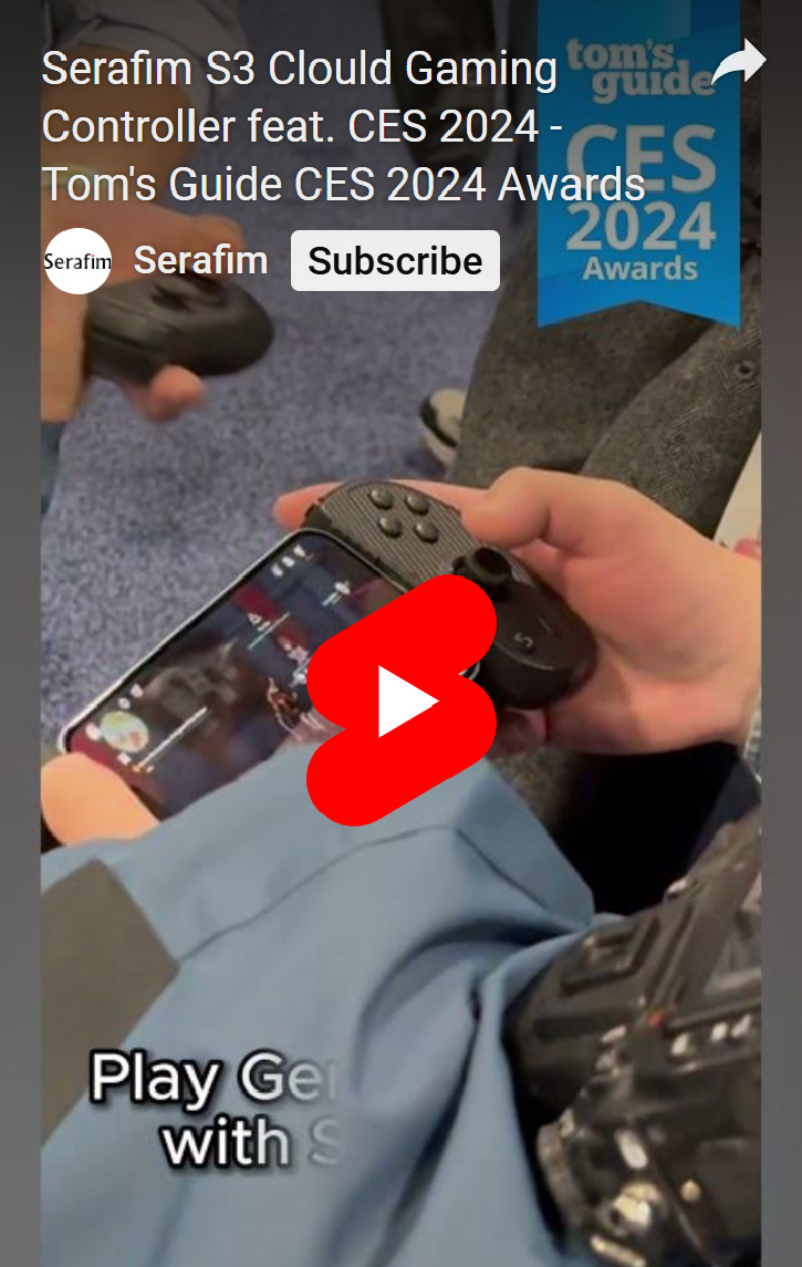 Serafim S3 Cloud Gaming Controller Featuring CES 2024 and Tom’s Guide CES 2024 Awards